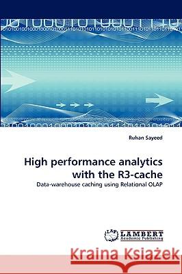 High performance analytics with the R3-cache Ruhan Sayeed 9783838376127