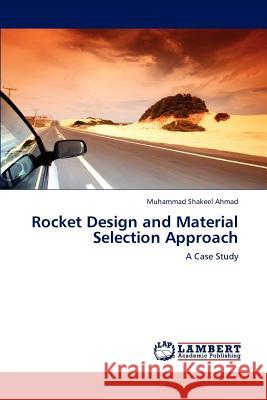 Rocket Design and Material Selection Approach  9783838376790 LAP Lambert Academic Publishing