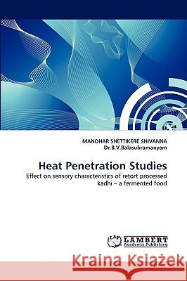 Heat Penetration Studies Manohar Shettikere Shivanna, Dr B V Balasubramanyam 9783838378275