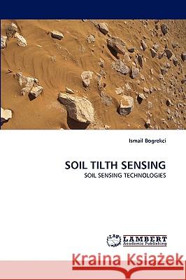 Soil Tilth Sensing Ismail Bogrekci 9783838380858 LAP Lambert Academic Publishing