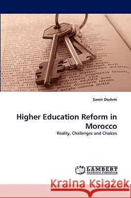 Higher Education Reform in Morocco Samir Dorhmi 9783838381060 LAP Lambert Academic Publishing