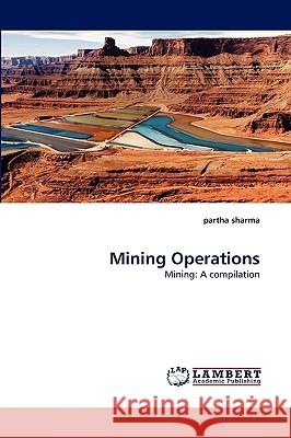 Mining Operations Partha Sharma 9783838381725 LAP Lambert Academic Publishing