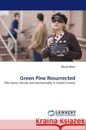 Green Pine Resurrected Murat Akser 9783838382906