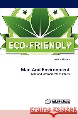 Man and Environment Partha Sharma 9783838383385 LAP Lambert Academic Publishing