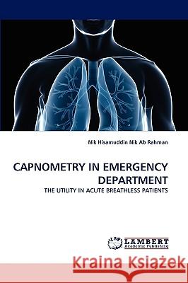 Capnometry in Emergency Department Nik Hisamuddin Nik Ab Rahman 9783838383668 LAP Lambert Academic Publishing