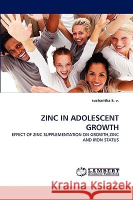 Zinc in Adolescent Growth  9783838384283 LAP Lambert Academic Publishing AG & Co KG