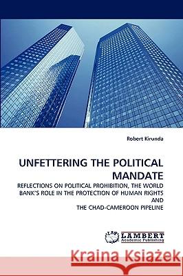 Unfettering the Political Mandate  9783838384399 LAP Lambert Academic Publishing AG & Co KG