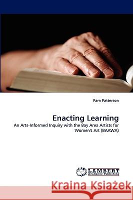 Enacting Learning Pam Patterson 9783838384412 LAP Lambert Academic Publishing