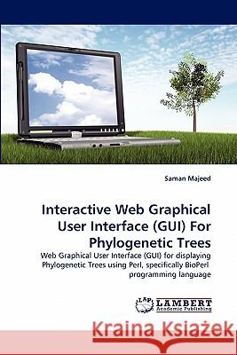 Interactive Web Graphical User Interface (GUI) for Phylogenetic Trees Saman Majeed 9783838385174