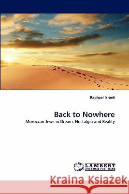 Back to Nowhere Raphael Israeli 9783838385273 LAP Lambert Academic Publishing