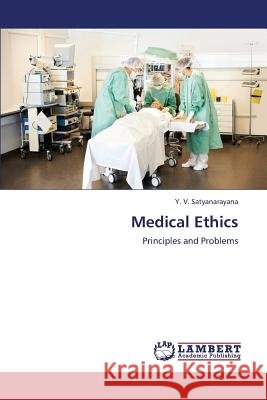 Medical Ethics Satyanarayana y. V. 9783838385860