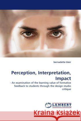 Perception, Interpretation, Impact Blair, Bernadette 9783838388342