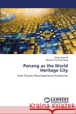 Penang as the World Heritage City  9783838388892 LAP Lambert Academic Publishing AG & Co KG