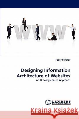 Designing Information Architecture of Websites  9783838389639 LAP Lambert Academic Publishing AG & Co KG