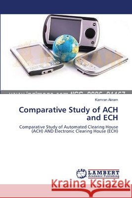 Comparative Study of ACH and ECH Akram, Kamran 9783838394398