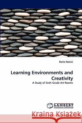 Learning Environments and Creativity Deniz Hasirci 9783838394893 LAP Lambert Academic Publishing