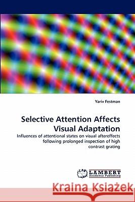 Selective Attention Affects Visual Adaptation  9783838395210 LAP Lambert Academic Publishing AG & Co KG