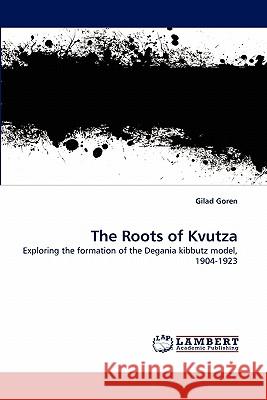 The Roots of Kvutza  9783838395364 LAP Lambert Academic Publishing AG & Co KG