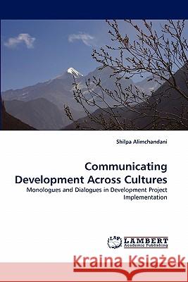 Communicating Development Across Cultures  9783838395845 LAP Lambert Academic Publishing AG & Co KG