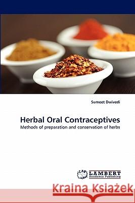 Herbal Oral Contraceptives Sumeet Dwivedi 9783838396361 LAP Lambert Academic Publishing