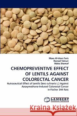 Chemopreventive Effect of Lentils Against Colorectal Cancer  9783838397481 LAP Lambert Academic Publishing AG & Co KG