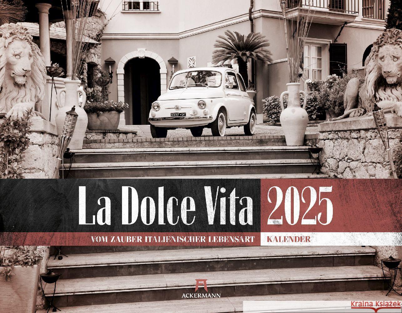 La Dolce Vita - Italienische Lebensart Kalender 2025 Ackermann Kunstverlag 9783838425238