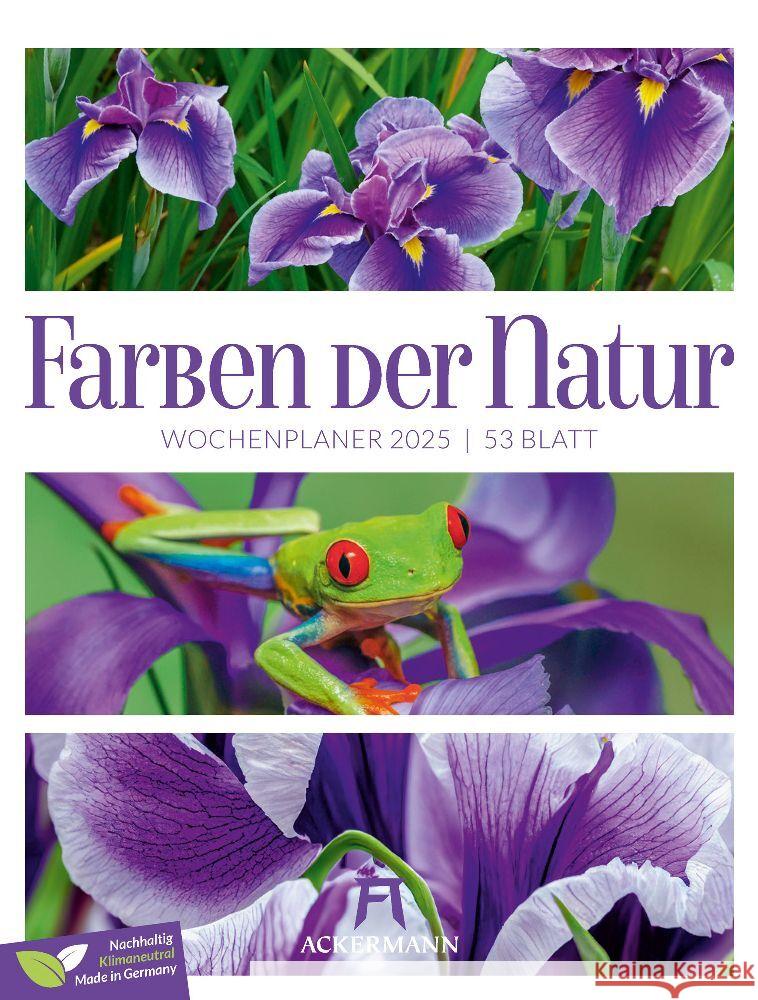 Farben der Natur - Wochenplaner Kalender 2025 Ackermann Kunstverlag 9783838425818