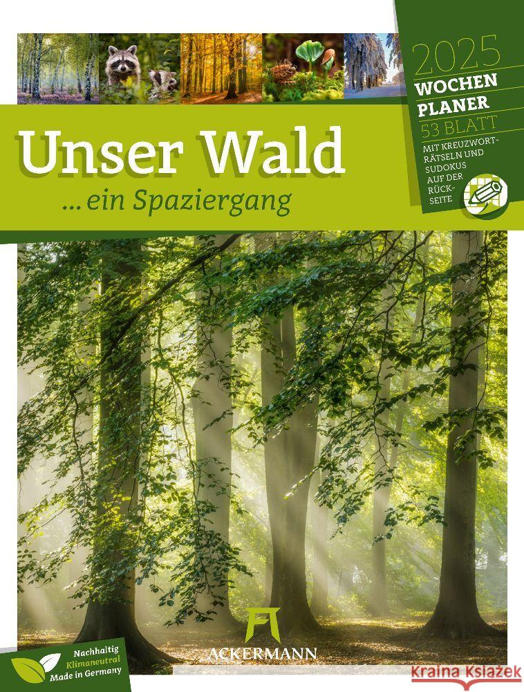 Unser Wald - Wochenplaner Kalender 2025 Ackermann Kunstverlag 9783838425979