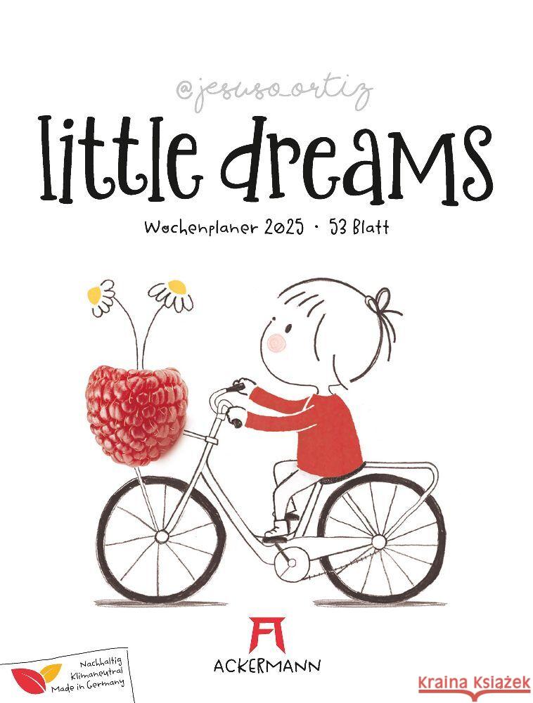 Little Dreams - Wochenplaner Kalender 2025 Ortiz, Jesuso, Ackermann Kunstverlag 9783838435015 Ackermann Kunstverlag