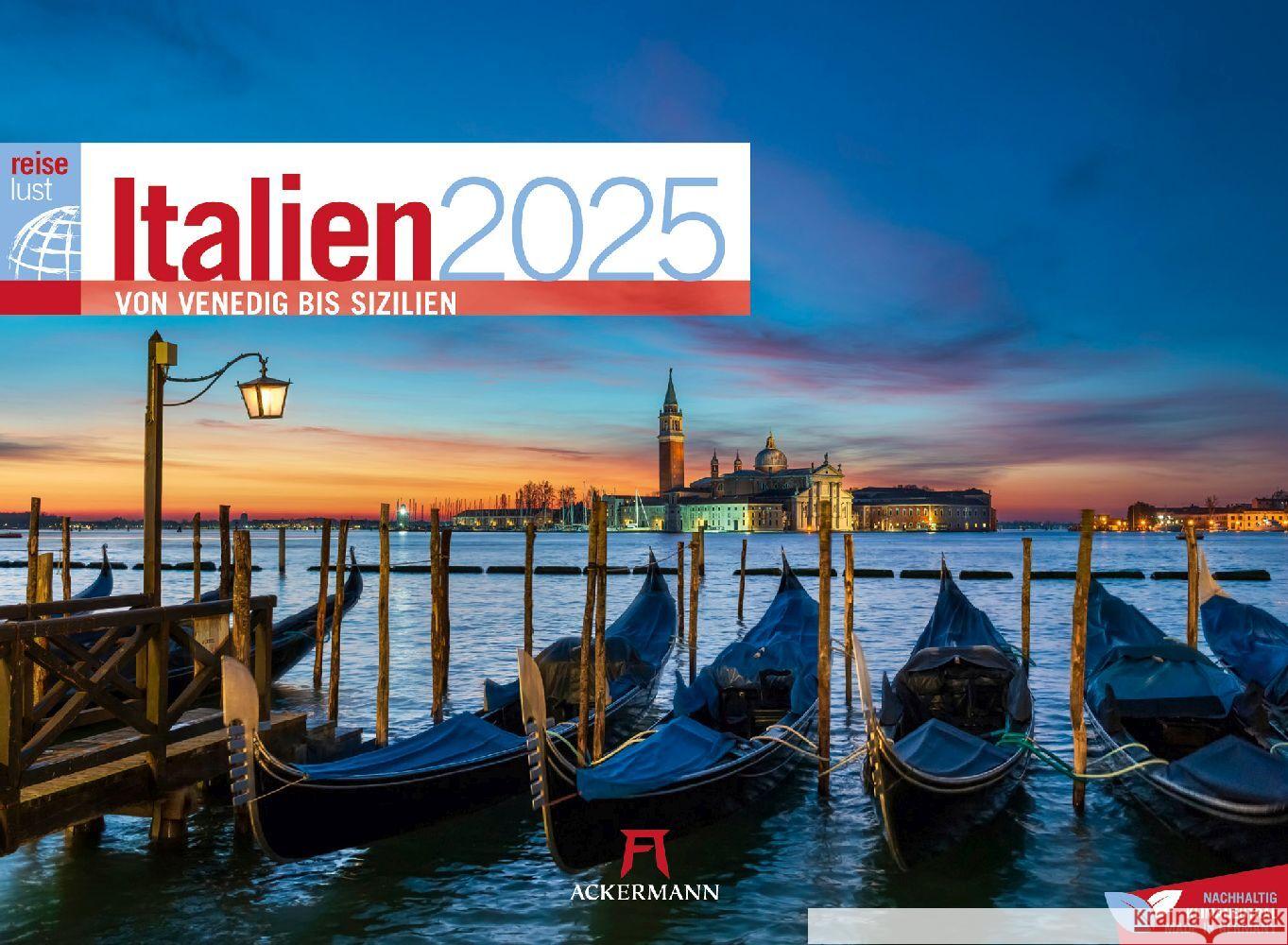 Italien - von Venedig bis Sizilien - ReiseLust Kalender 2025 Ackermann Kunstverlag 9783838435220