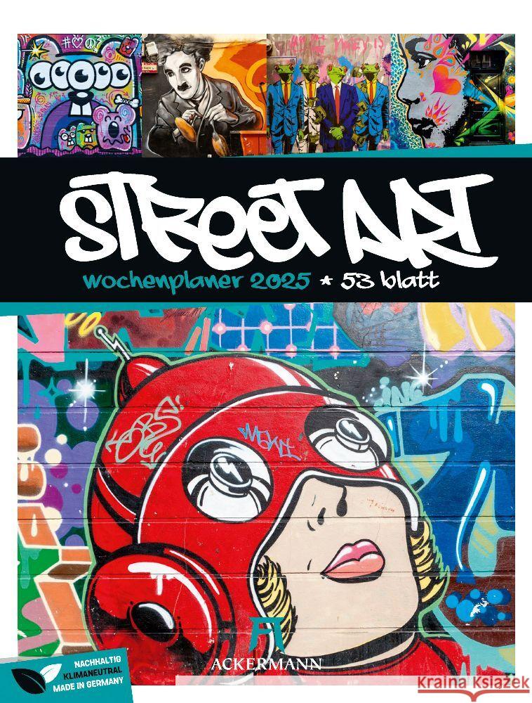 Street Art - Graffiti - Wochenplaner Kalender 2025 Ackermann Kunstverlag 9783838435299