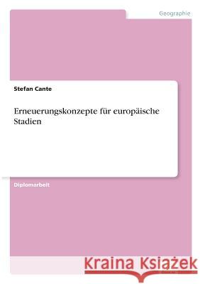 Erneuerungskonzepte für europäische Stadien Cante, Stefan 9783838618098 Diplom.de