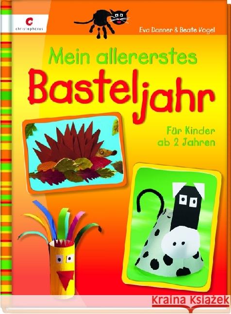 Mein allererstes Basteljahr Danner, Eva Vogel, Beate  9783838831862