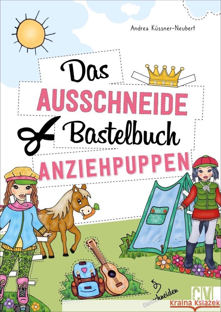 Das Ausschneide-Bastelbuch Anziehpuppen Küssner-Neubert, Andrea 9783838837888 Christophorus-Verlag