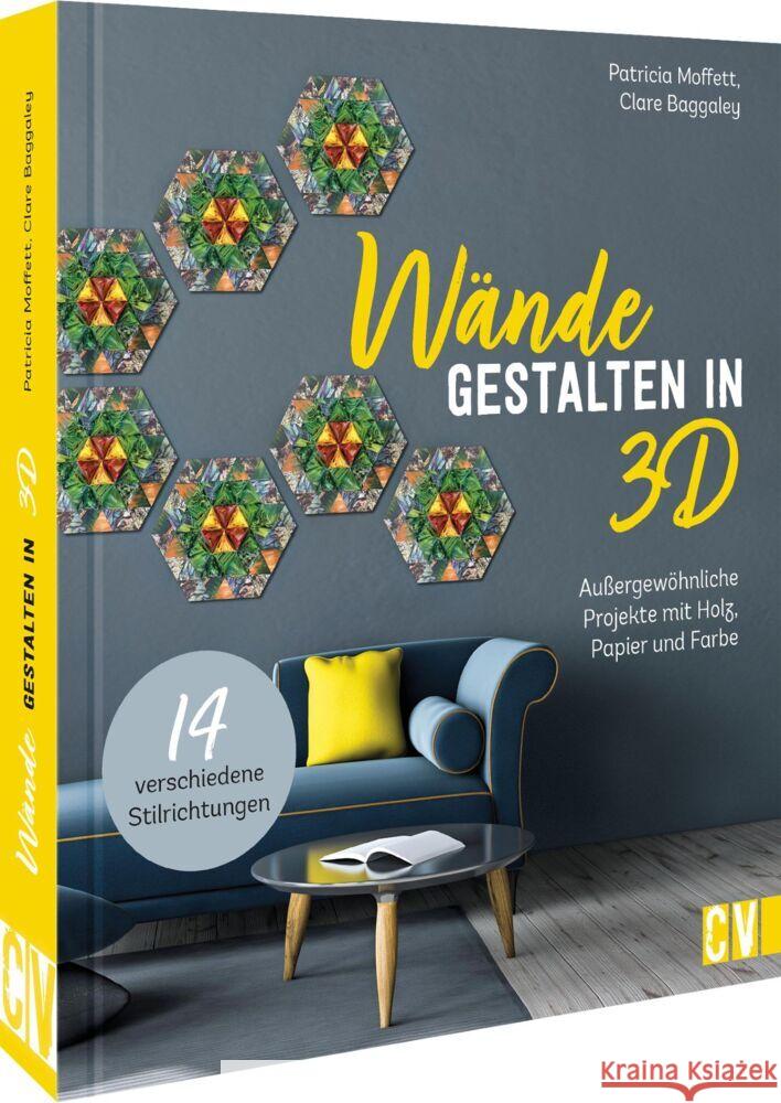 Wände gestalten in 3-D Moffett, Patricia, Baggaley, Clare 9783838838083