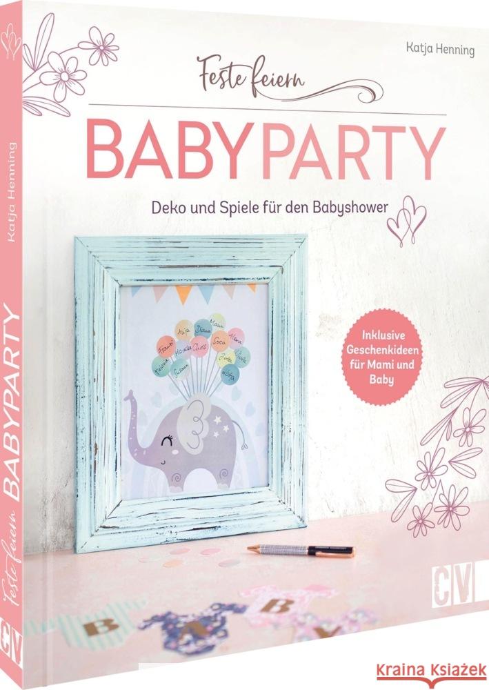 Feste feiern - Babyparty Henning, Katja 9783838838588