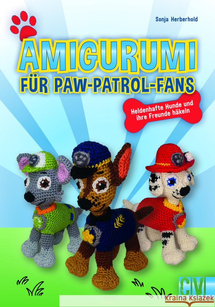 Amigurumi für Paw-Patrol-Fans Herberhold, Sonja 9783838839233