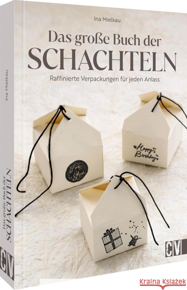 Das große Buch der Schachteln Mielkau, Ina 9783838839493 Christophorus