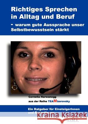 Richtiges Sprechen in Alltag und Beruf: Warum gute Ausprache unser Selbstbewusstsein stärkt Mizerovsky, Harald 9783839100325 Books on Demand