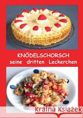 Knödelschorsch seine dritten Leckerchen Hans-Georg Karl 9783839111093 Books on Demand