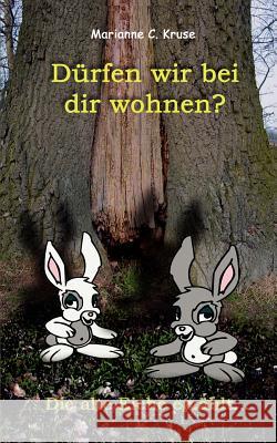 Dürfen wir bei dir wohnen?: Die alte Eiche erzählt... Kruse, Marianne C. 9783839112632 Books on Demand