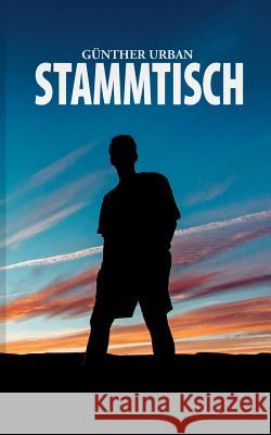 Stammtisch Gunther Urban 9783839115213 Books on Demand