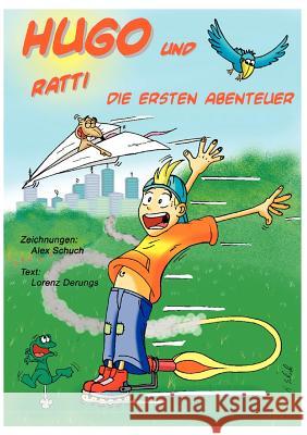 Hugo Und Ratti: Die ersten dreissig Abenteuer Schuch, Alex 9783839116326