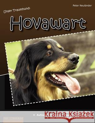 Unser Traumhund: Hovawart Neuländer, Peter 9783839118153 Books on Demand