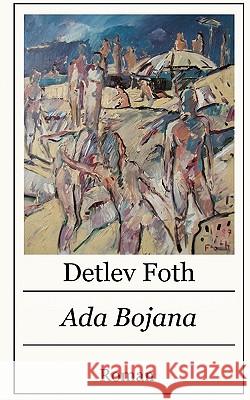 Ada Bojana Detlev Foth 9783839127360 Books on Demand