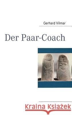 Der Paar-Coach Gerhard Vilmar 9783839130995