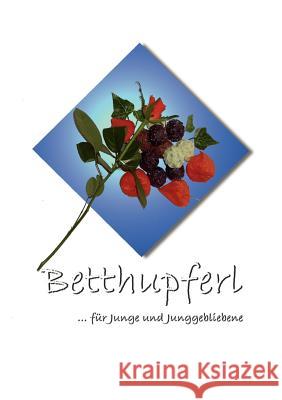 Betthupferl: Gutenachtgeschichten für Junge und Junggebliebene Wiedig, Bettina 9783839144084 Books on Demand