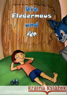 Die Fledermaus und ich Liane Spindler Sabine Knauf 9783839144930 Books on Demand