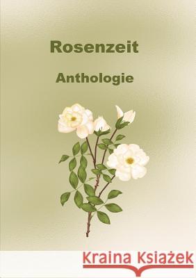 Rosenzeit: Anthologie Keller, Rita 9783839148815