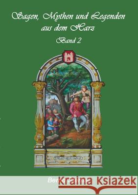 Sagen, Mythen und Legenden aus dem Harz: Band 2 Sternal, Bernd 9783839150597 Books on Demand